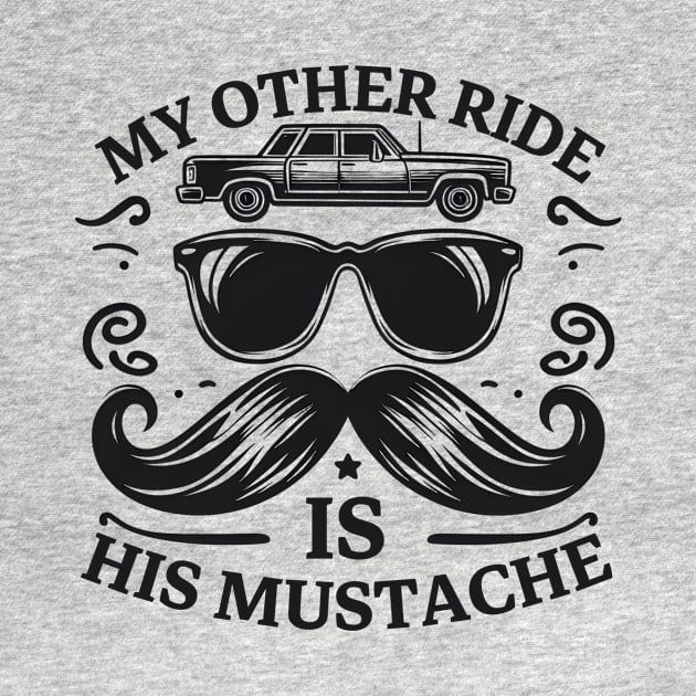 My Other Ride Is His Mustache Men Funny Mustache Quote Boys by Pikalaolamotor